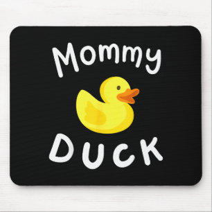 Mommy Duck Birthday Rubber Duck Lover Family Match Mouse Pad
