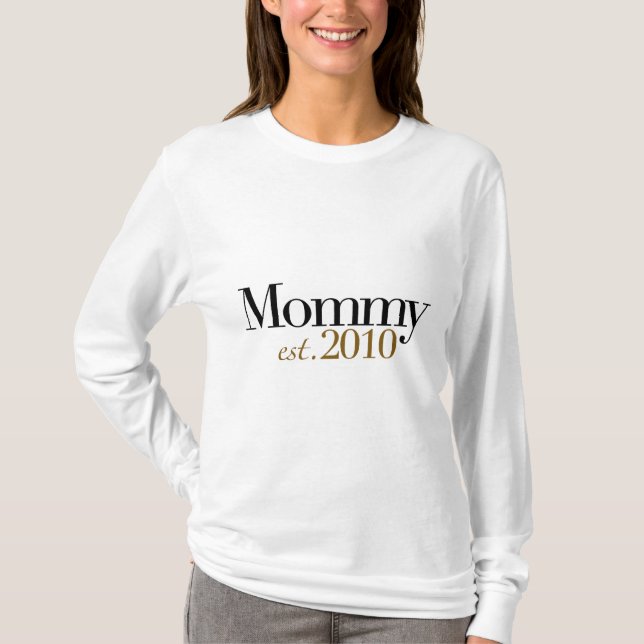 Mommy Est 2010 T-Shirt (Front)