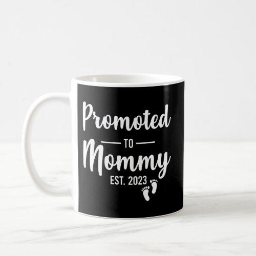 Mommy Est 2023 Promoted To Mommy 2023 Coffee Mug