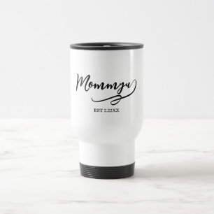 Mommy Est elegant black and white Travel Mug
