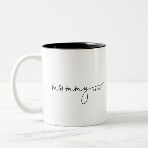 Mommy Established  Mom Gift Mothers Day Two_Tone Coffee Mug