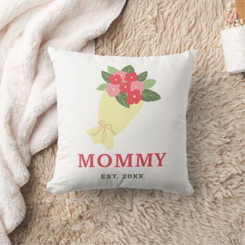 Mommy Established Since Floral Bouquet Cute Throw Pillow