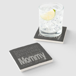 Mommy Extraordinaire Stone Coaster