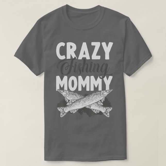 Mommy Fishing Buddy Funny Fly Fishing Mom Costume  T-Shirt (Design Front)
