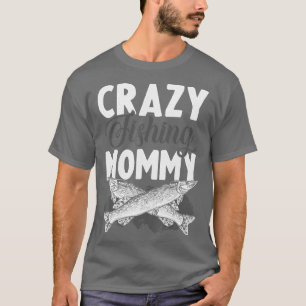Mommy Fishing Buddy Funny Fly Fishing Mom Costume  T-Shirt