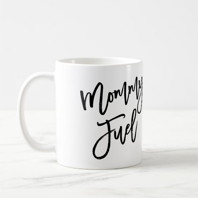 Mommy Fuel Funny Trendy Lettering Coffee Mug (Left)