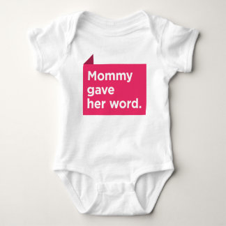 Mommy Gave Her Word Baby Bodysuit
