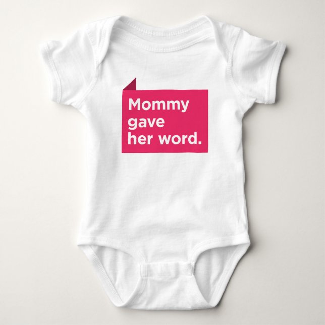 Mommy Gave Her Word Baby Bodysuit (Front)