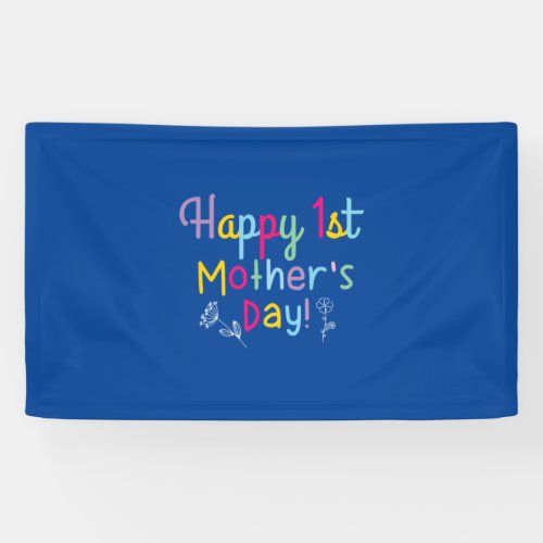 Mommy Gift Happy First Mothers Day Banner