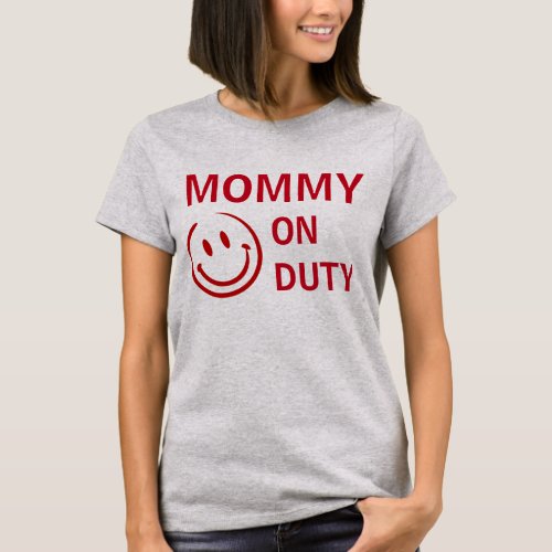 Mommy Happily On Duty Personalized Apparel T_Shirt