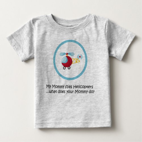 Mommy Helicopter Baby T_Shirt