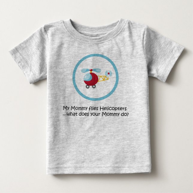 Mommy Helicopter Baby T-Shirt (Front)