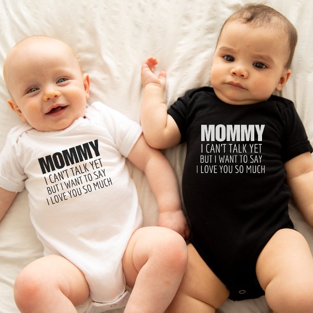 Mommy I can't talk yet, New Baby Announcement Gift Baby Bodysuit (Creator Uploaded)