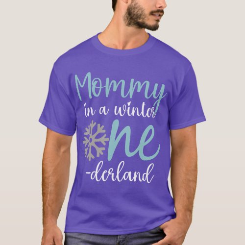Mommy in a Winter Onederland Mom 1st Birthday of G T_Shirt
