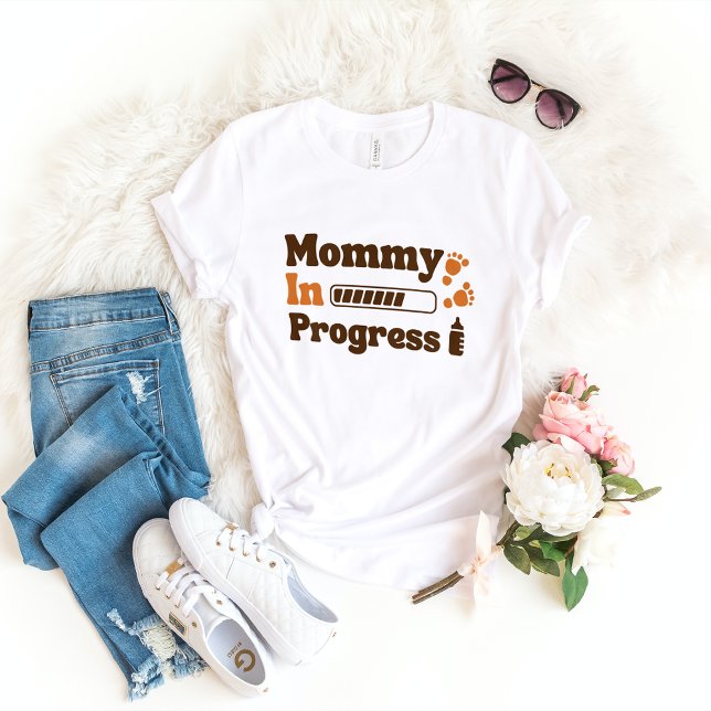 Mommy In Progress Mom To-Be Mother's Day Quote T-Shirt (Creator Uploaded)