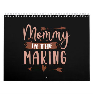 mommy in the making calendar