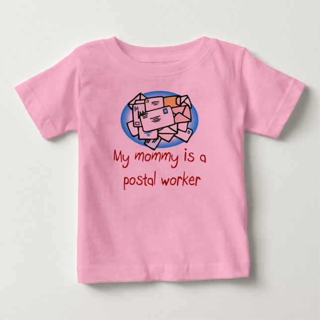 Mommy is a Postal Worker baby t-shirt (Front)