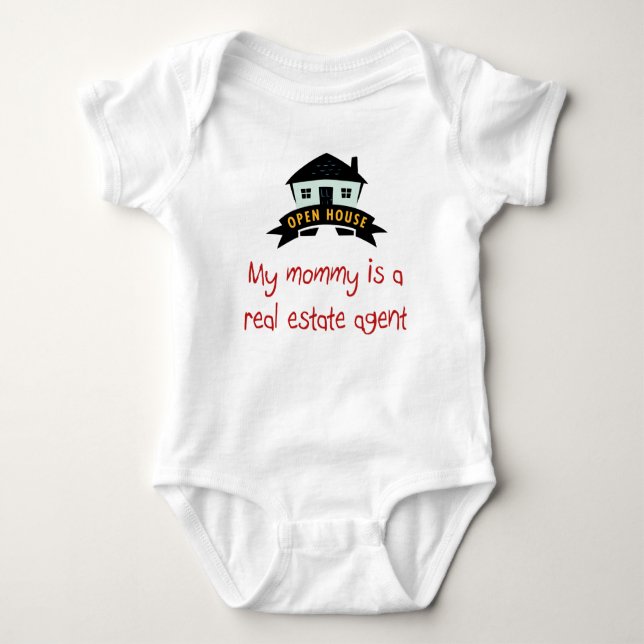 Mommy is a Real Estate Agent baby t-shirt. Baby Bodysuit (Front)