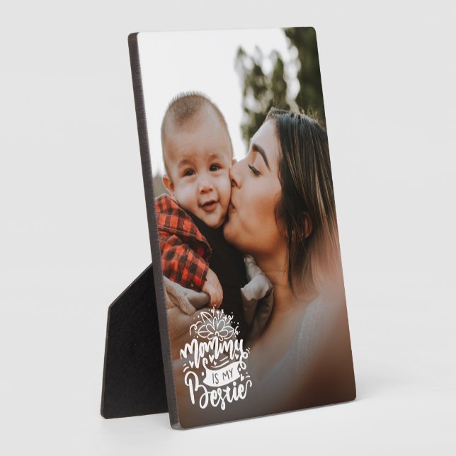 Mommy is my Bestie Mum Quote BFF Photo Overlay  Plaque (Side)