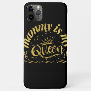 Mommy Is My Queen Gold iPhone 11 Pro Max Case
