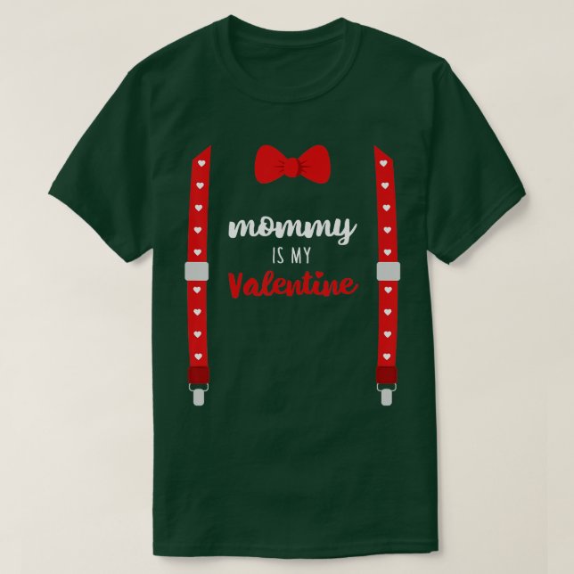 Mommy Is My Valentine  Heart Mom Suspenders Bow ie T-Shirt (Design Front)