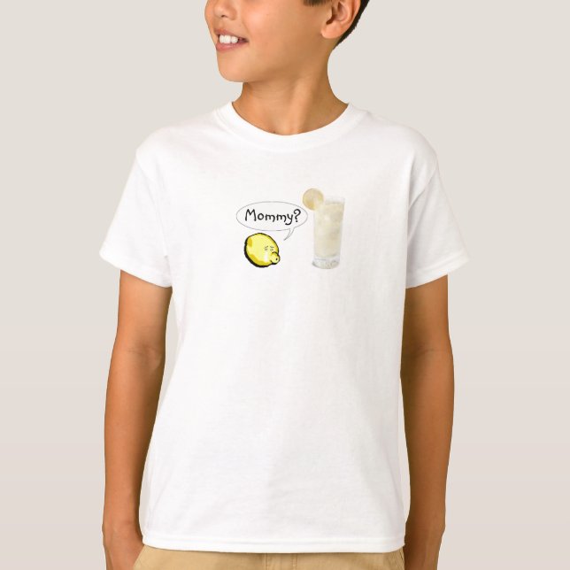 Mommy is now lemonade T-Shirt (Front)