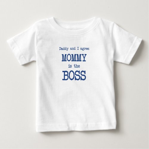 Mommy Is The Boss Baby T_Shirt