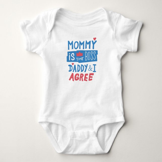 Mommy is the boss Daddy and I agree Baby Bodysuit (Front)