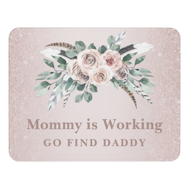 Mommy is Working at Home Office Rose Gold Glitter Door Sign (Contemporary Front)