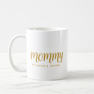 Mommy  Kids Names Gold Script Mother's Day Coffee Mug