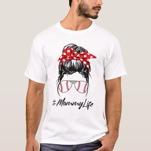 Mommy Life Messy Bun T-Shirt (Front)