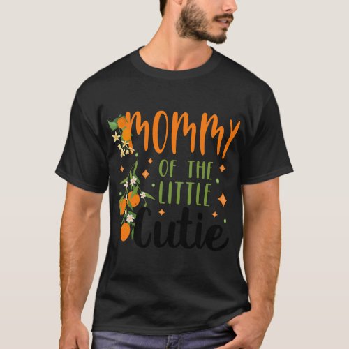 Mommy Little Cutie Baby Shower Orange 1st Birthday T_Shirt