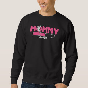 Mommy loading future mother mom sweet waiting moth sweatshirt