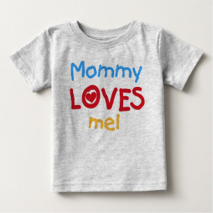 Mommy Loves Me Baby T-Shirt