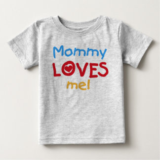 Mommy Loves Me Baby T-Shirt