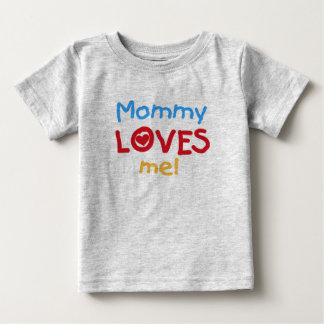 Mommy Loves Me Baby T-Shirt