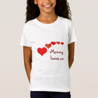 Mommy Loves Me (Kids Shirt) T-Shirt