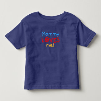 Mommy Loves Me Toddler T-shirt