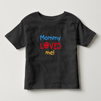 Mommy Loves Me Toddler T-shirt