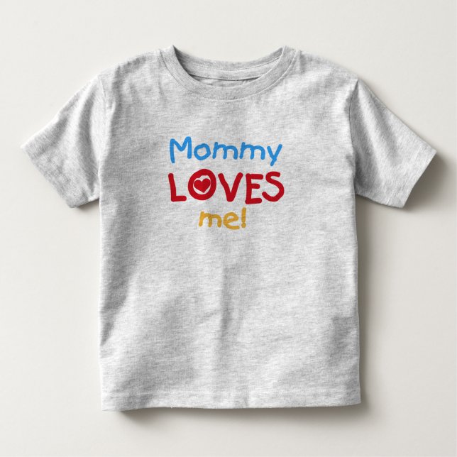 Mommy Loves Me Toddler T-shirt (Front)