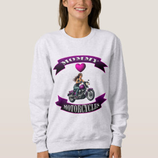 Mommy Loves Motorcycles Sweatshirt