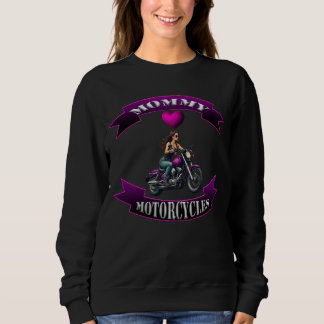 Mommy Loves Motorcycles Sweatshirt