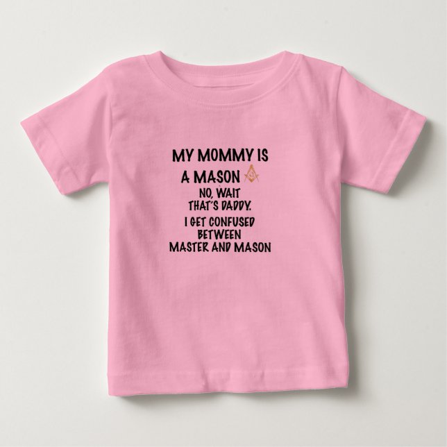 Mommy Mason Baby T-Shirt (Front)