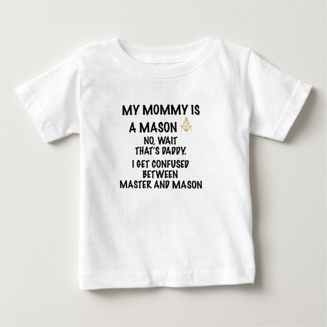 Mommy Mason Baby T-Shirt (Front)
