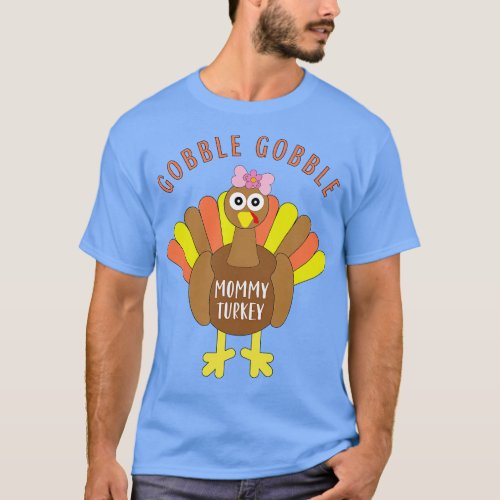 Mommy Matching Family Thanksgiving Turkey Day T_Shirt