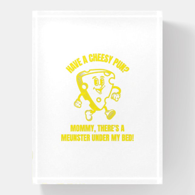 Mommy meunsterfunny cheese pun jokes paperweight (Vertical)