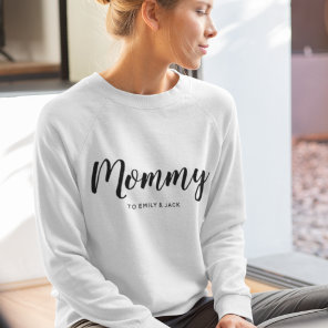 Mommy | Modern Mom Kids Names Mother's Day Sweatshirt