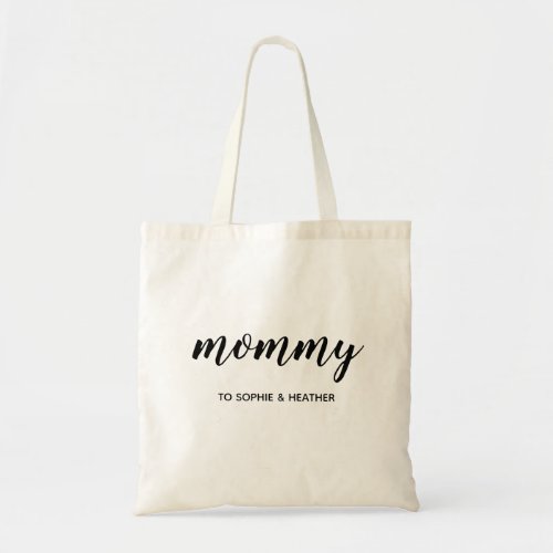 Mommy  Modern Mom Kids Names Mothers Day Tote Bag