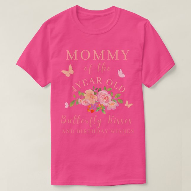 Mommy Mom Butterfly Kisses And Birthday Wishes 4 M T-Shirt (Design Front)