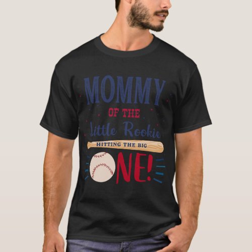 Mommy Mom First Birthday Little Rookie Baseball Th T_Shirt